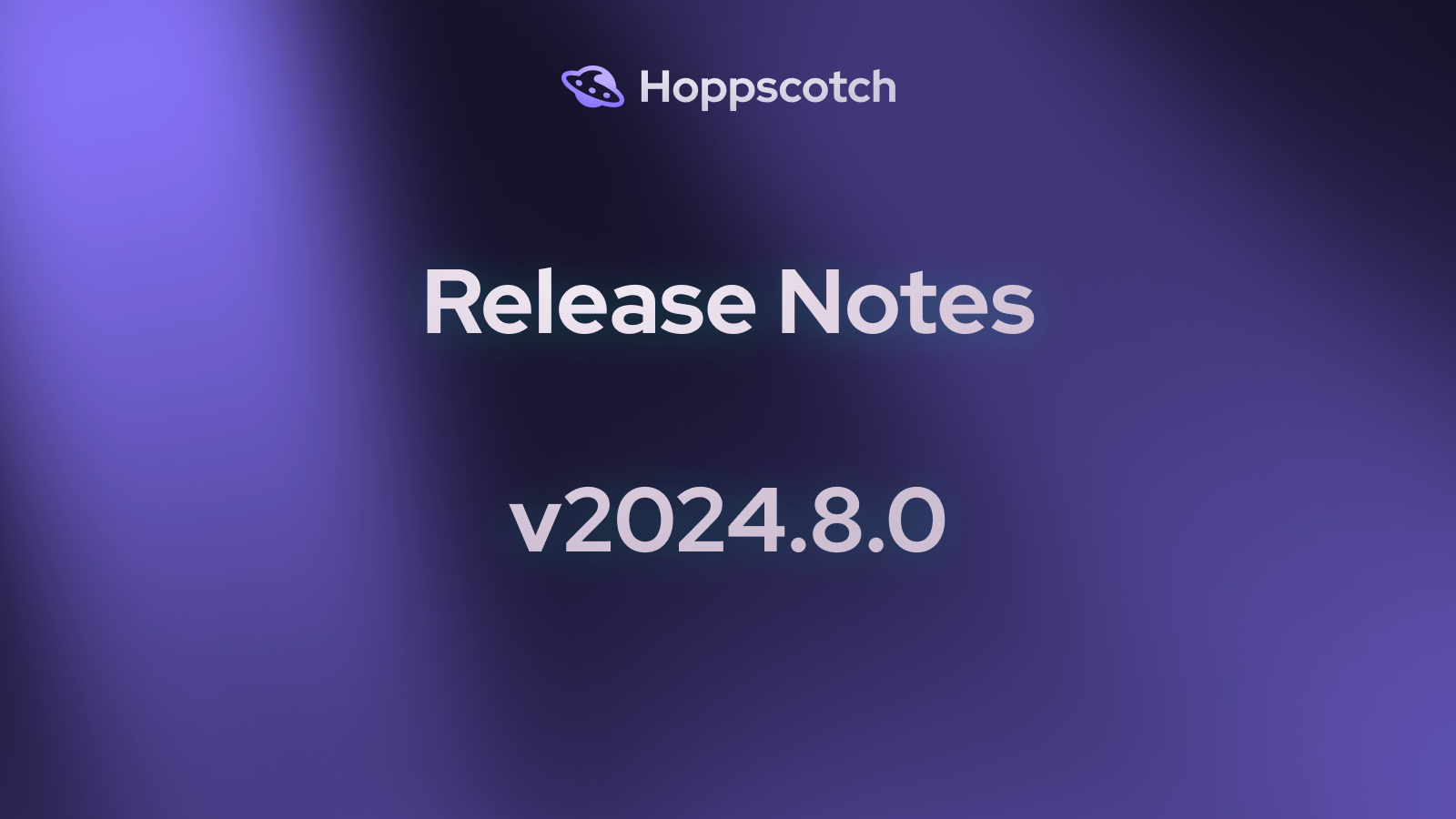 Release Notes - v2024.8.0