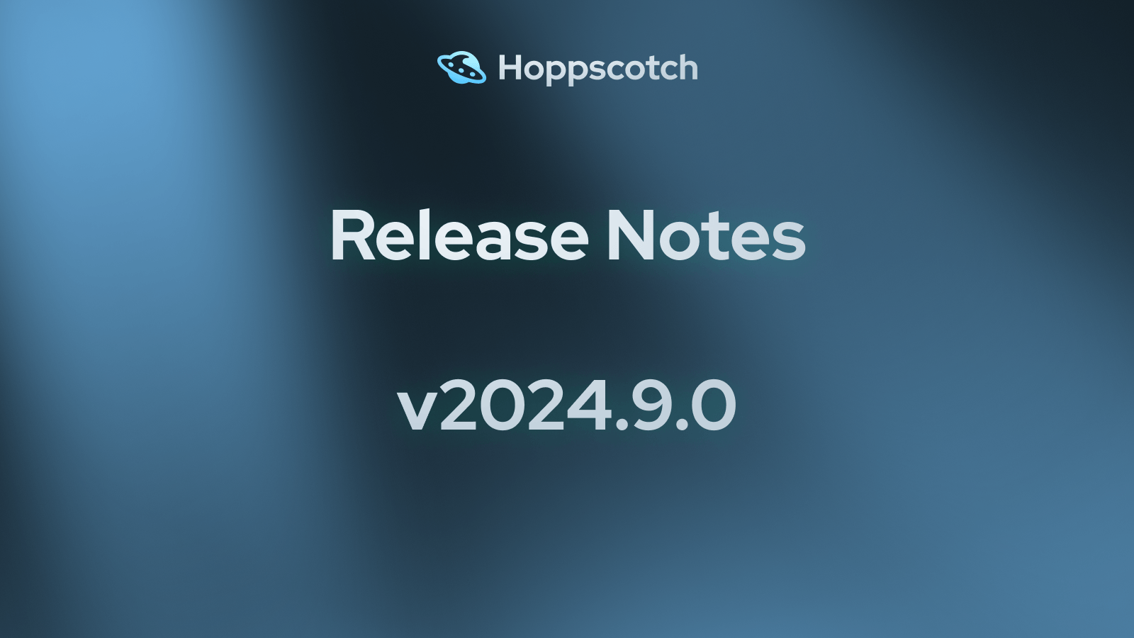 Release Notes - v2024.9.0