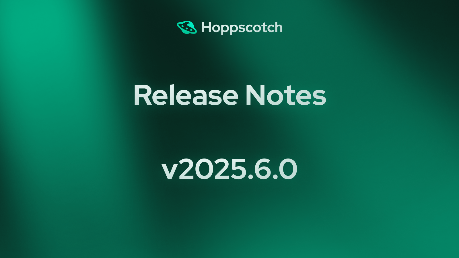 Release Notes - v2025.6.0
